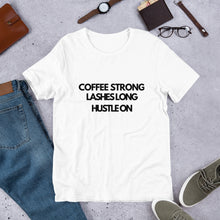 COFFEE STRONG LASHES LONG HUSTLE ON