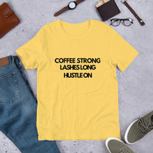 COFFEE STRONG LASHES LONG HUSTLE ON